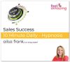 Sales Success - 10 Minute Daily - hypnosis download