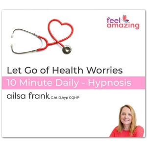 Let Go of Health Worries - 10 Minute Daily Hypnosis Download